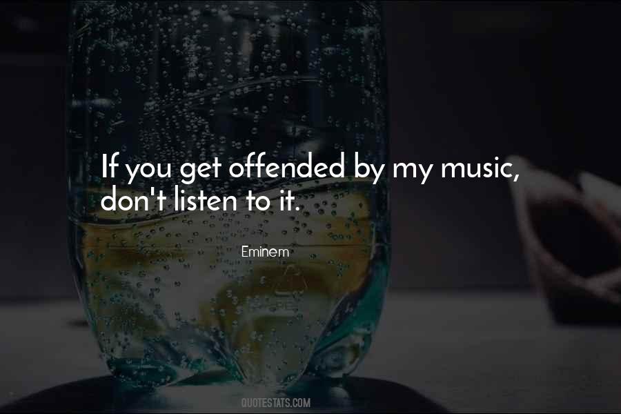 Quotes About Offended #1267567