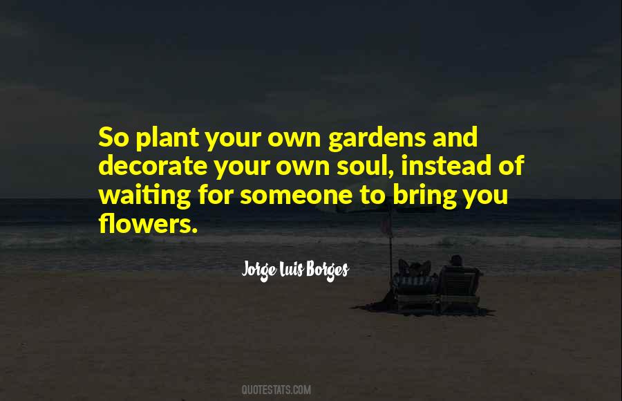 Quotes About Gardens And Flowers #277778