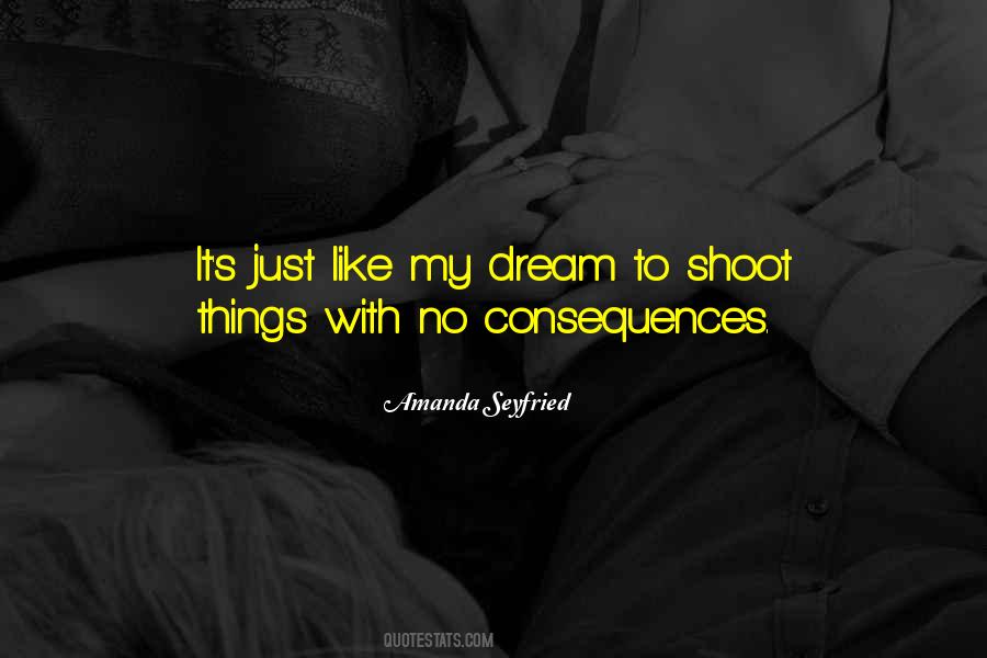 Just Shoot Quotes #1320627