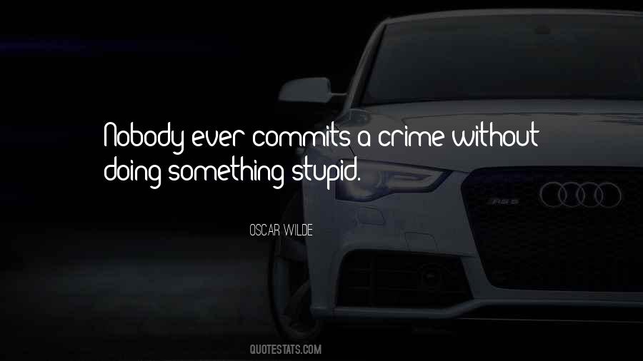 Quotes About Doing Something Stupid #427259