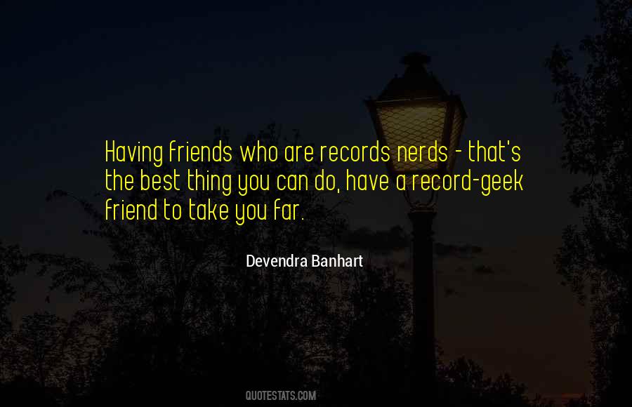 Quotes About Having Friends #286298