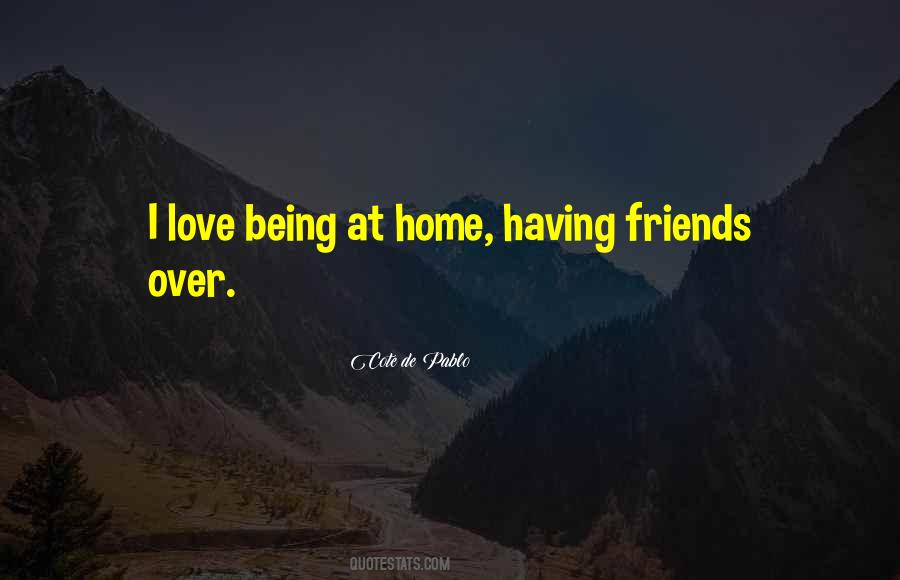 Quotes About Having Friends #319018