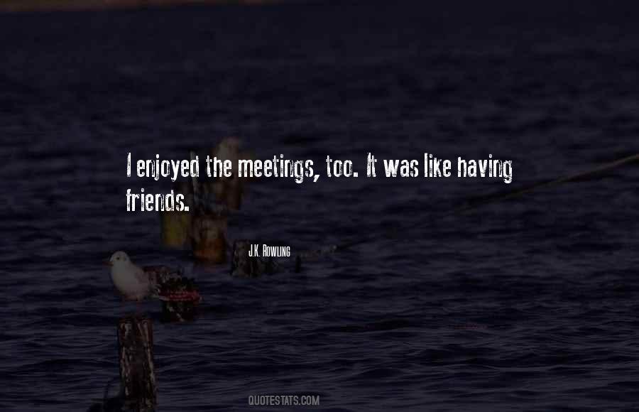 Quotes About Having Friends #980205