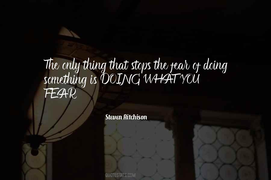 Quotes About Doing What You Fear #934685