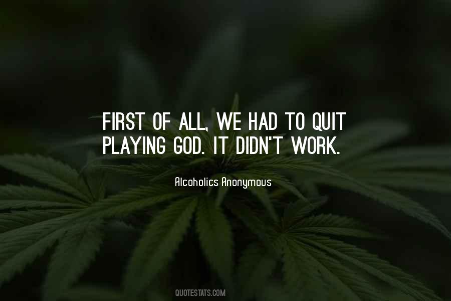 Quotes About Not Playing God #564759