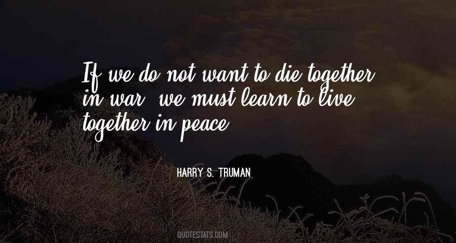 Quotes About Peace Not War #390293