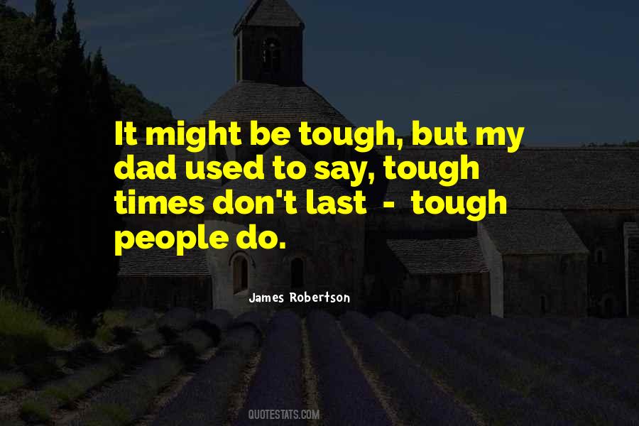 Quotes About Tough Times #1453799