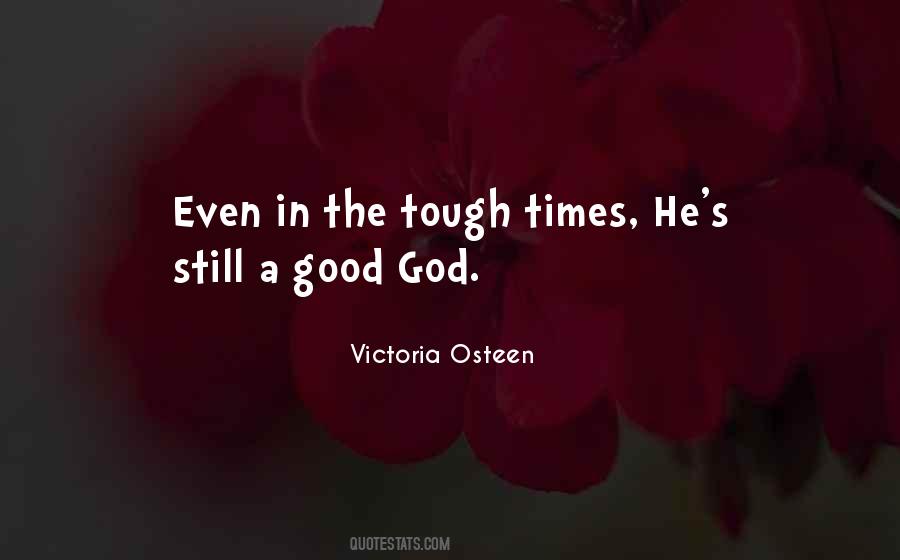 Quotes About Tough Times #1658676