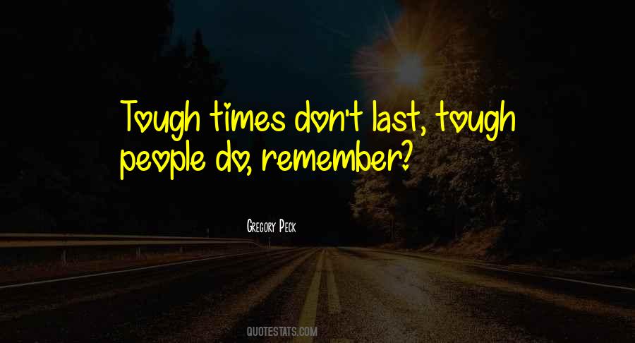 Quotes About Tough Times #438793