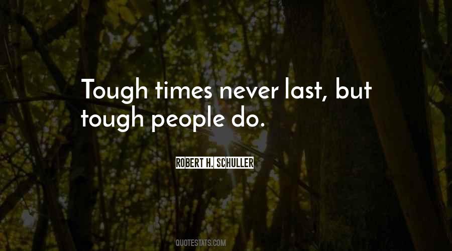 Quotes About Tough Times #44508