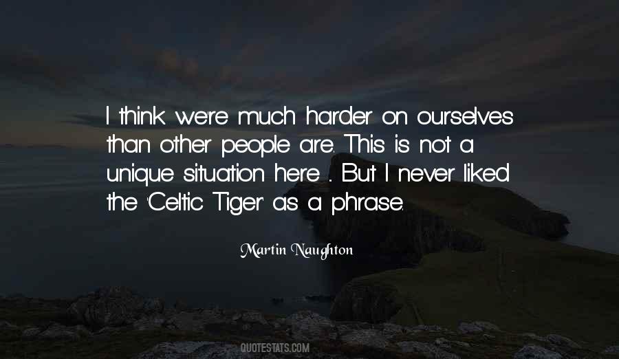 Quotes About The Celtic Tiger #888135