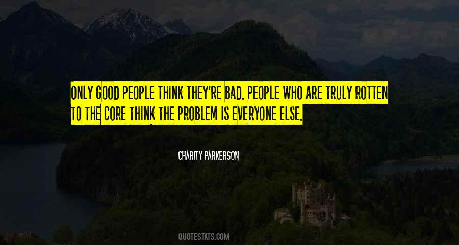 Quotes About Rotten People #1276009