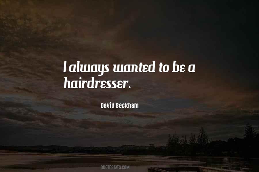 Quotes About My Hairdresser #141762