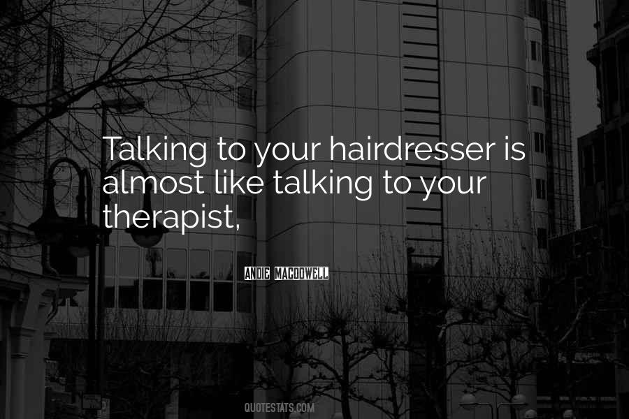 Quotes About My Hairdresser #640996