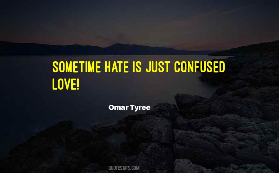 Quotes About Love Vs Hate #335