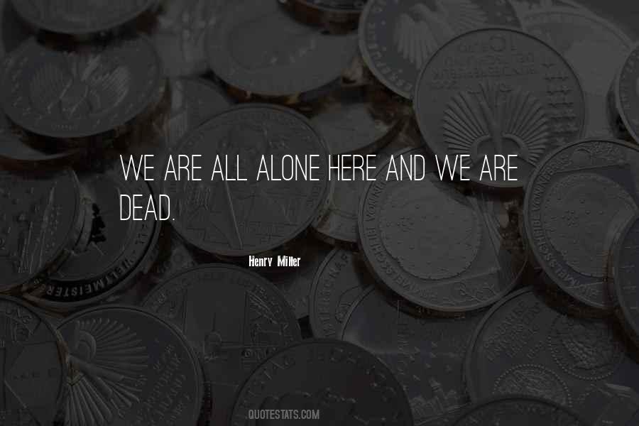 All Alone Quotes #1772293