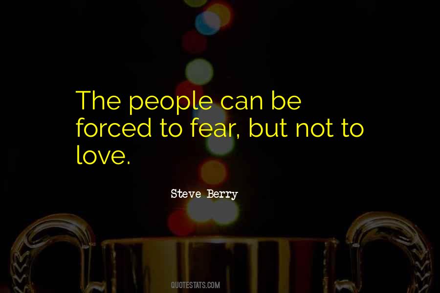 Quotes About Love Can't Be Forced #1061139