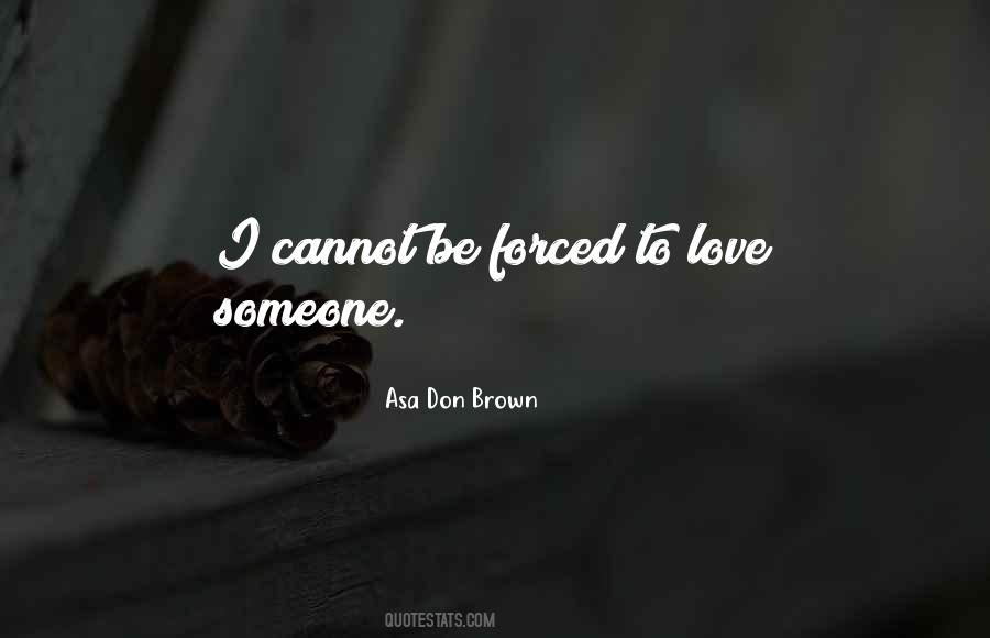 Quotes About Love Can't Be Forced #132780