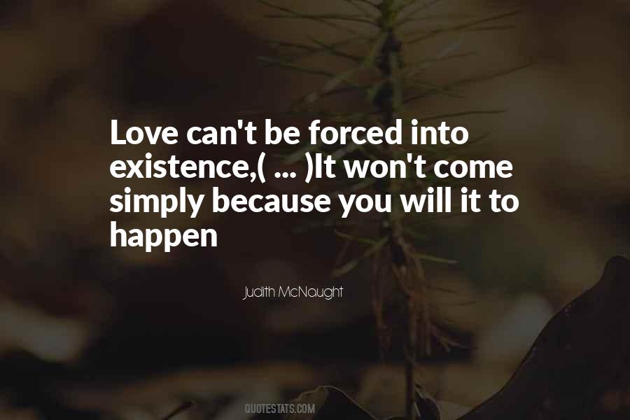 Quotes About Love Can't Be Forced #994604