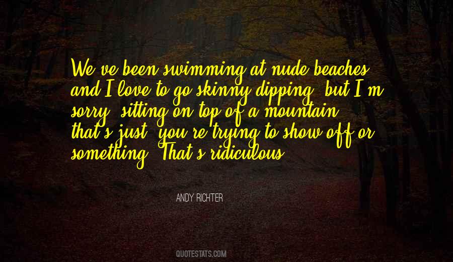 Quotes About Skinny Dipping #1217162