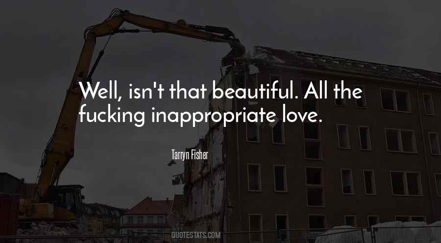 Quotes About Inappropriate Love #1029848