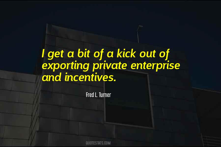 Quotes About Private Enterprise #1111889