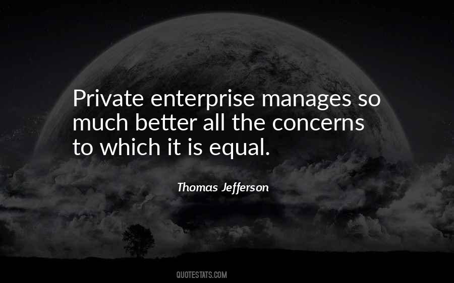 Quotes About Private Enterprise #1503990