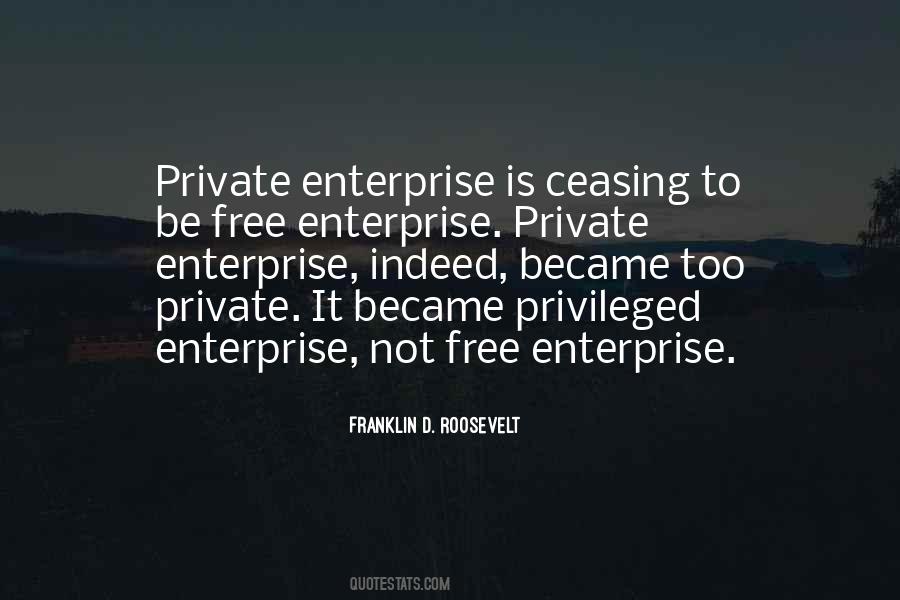 Quotes About Private Enterprise #1693882