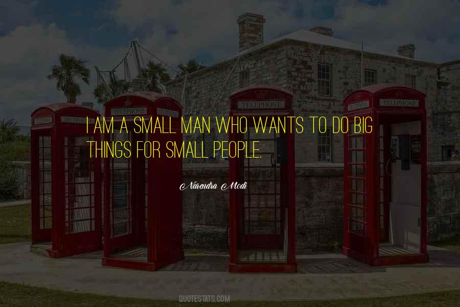 Quotes About Small Man #144272