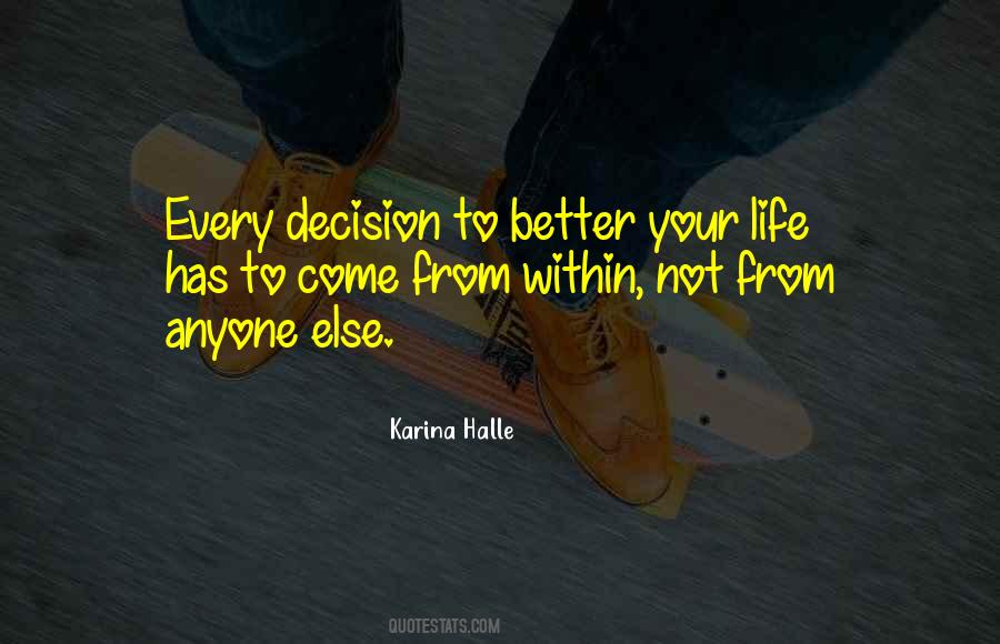 Quotes About Better Your Life #1470612