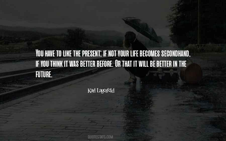 Quotes About Better Your Life #1843
