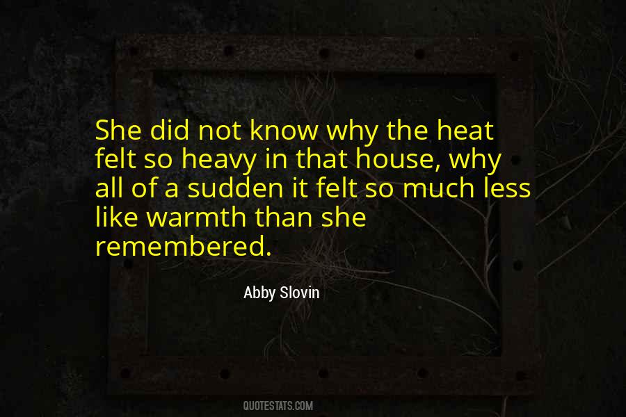 Quotes About Heat #1559639