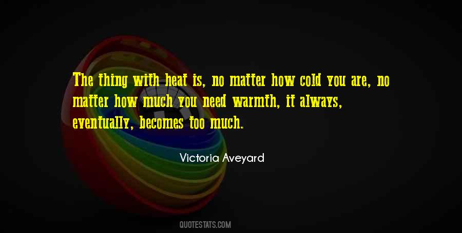 Quotes About Heat #1640845