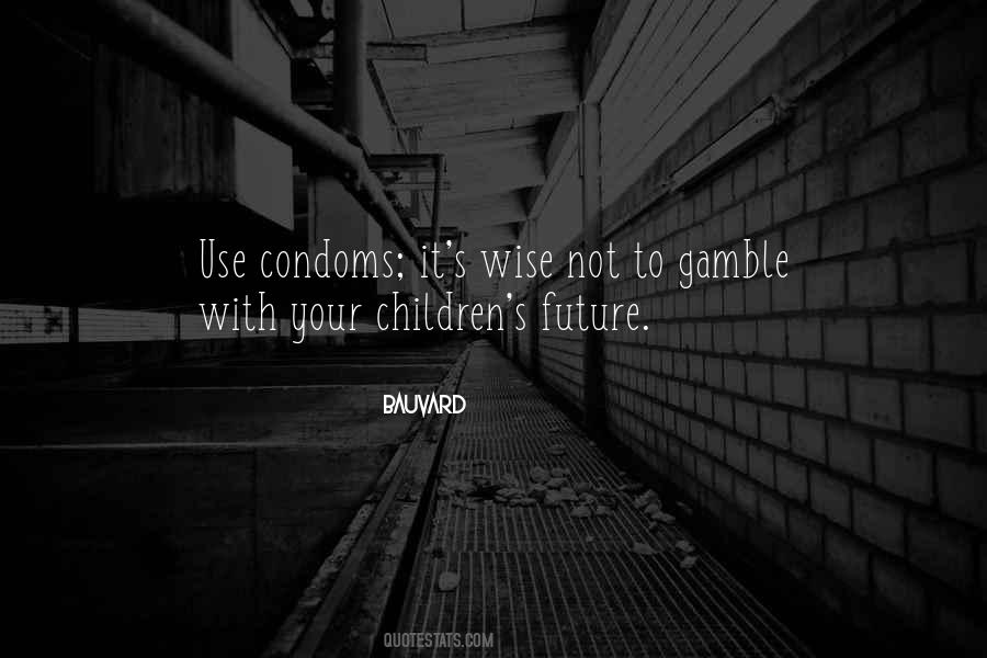 Quotes About Condoms #1086028