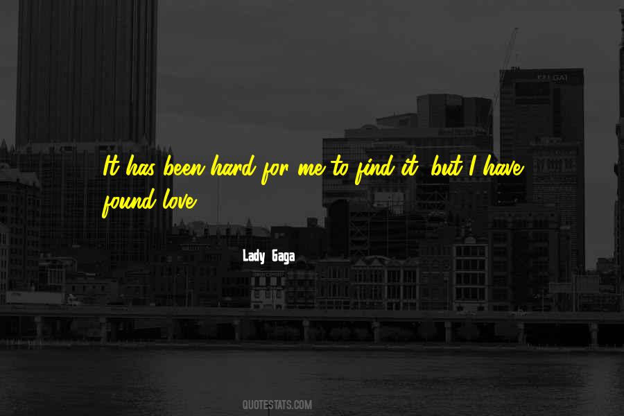 Quotes About Love Hard To Find #184866