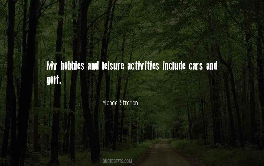 Quotes About Leisure Activities #1467313