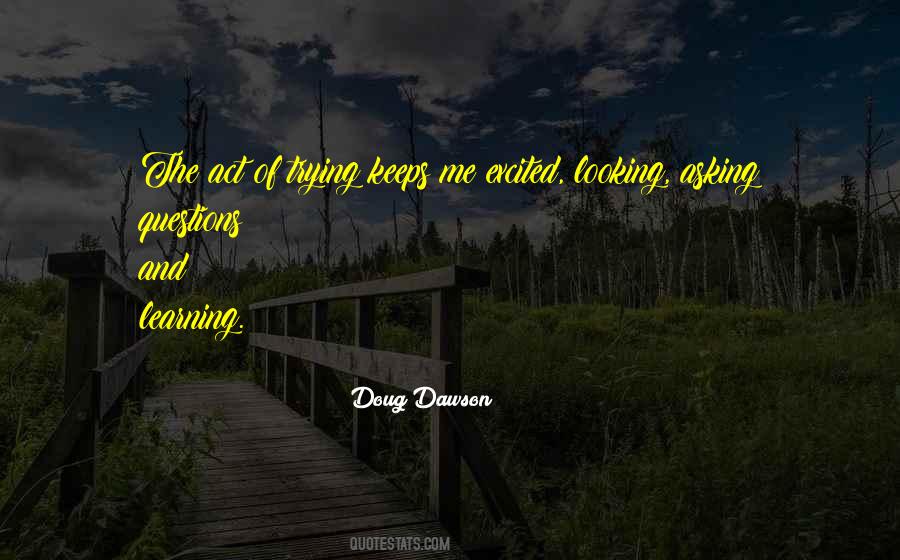Quotes About Questions And Learning #1366808