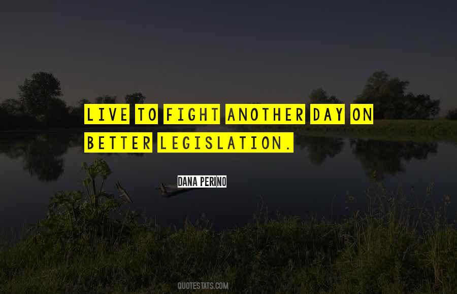 Quotes About Legislation #1219018