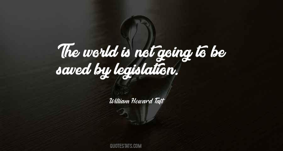 Quotes About Legislation #1338571