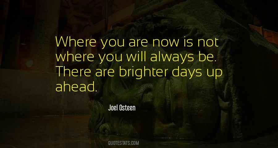 Quotes About Brighter Days #1373955