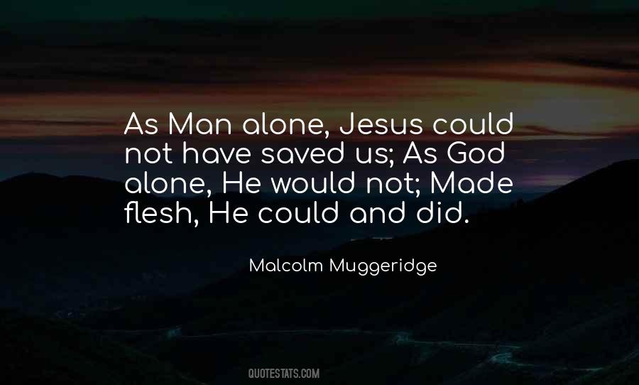 Jesus Alone Quotes #1318231