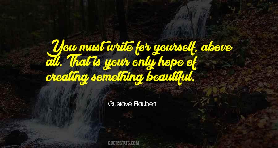 Quotes About Creating Something Beautiful #1427143