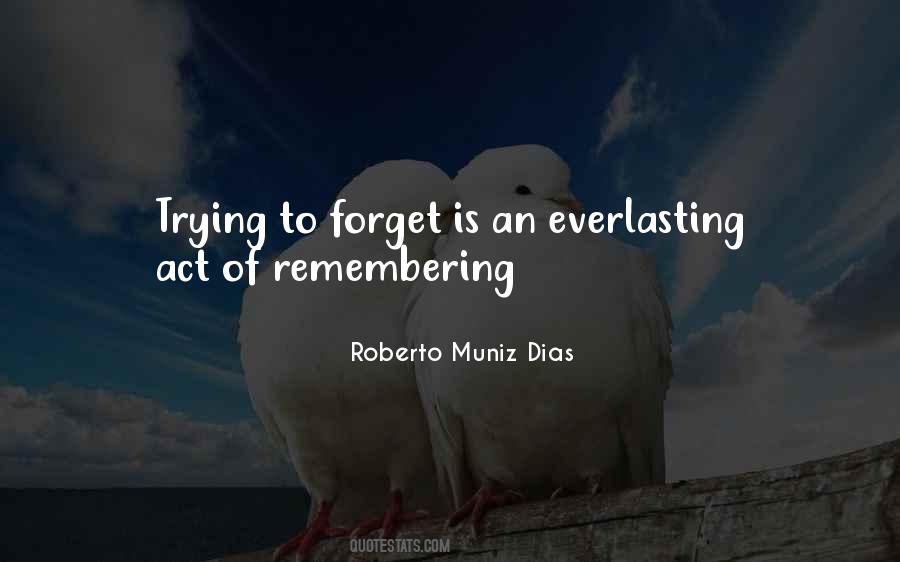 Quotes About Trying To Forget #124789