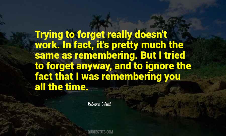 Quotes About Trying To Forget #1848090