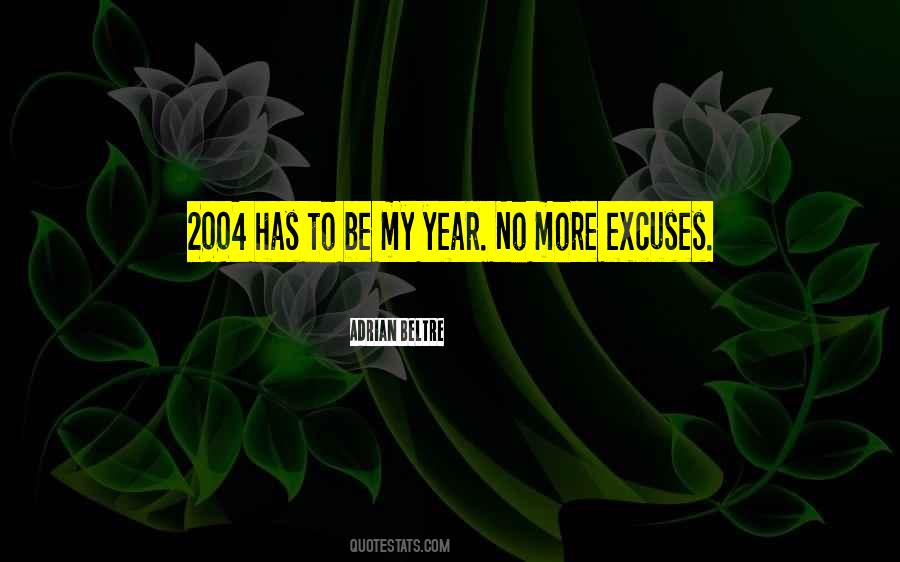 Quotes About No More Excuses #517707