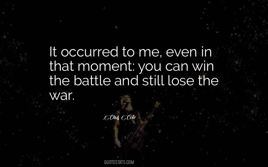 Quotes About War And Battle #280074