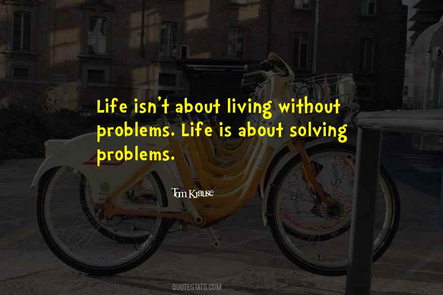 Quotes About Not Solving Problems #110559