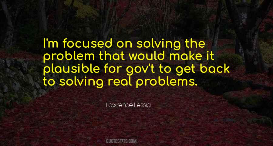 Quotes About Not Solving Problems #15263