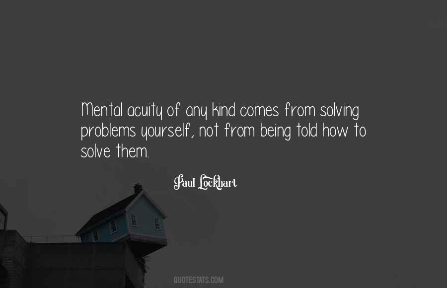 Quotes About Not Solving Problems #240372