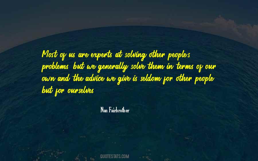 Quotes About Not Solving Problems #247205